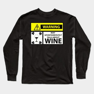 Spontaneous Outbursts about Wine  - by Avril Thomas Long Sleeve T-Shirt